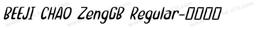 BEEJI CHAO ZengGB Regular字体转换